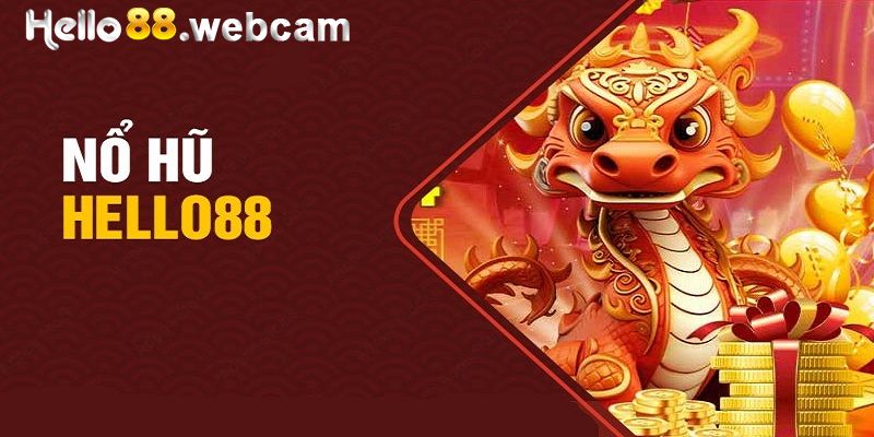 Sảnh game nổ hũ HELLO88