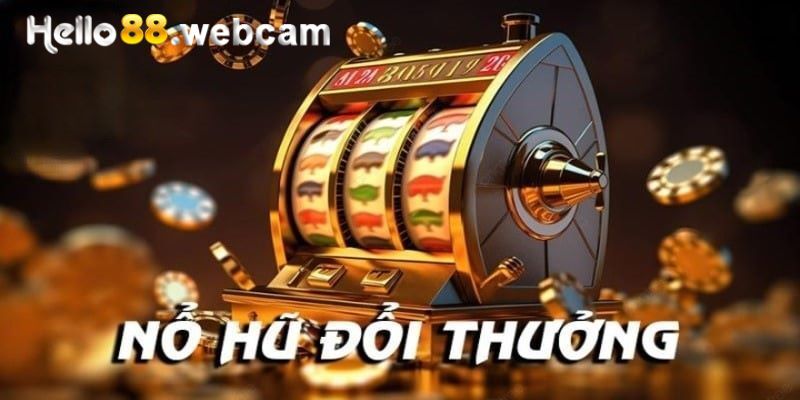 Giới thiệu sơ lược về sảnh nổ hũ HELLO88 2024